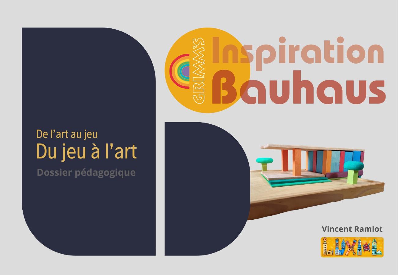 Couverture du dossier pédagogique Inspiration Bauhaus, de l’art au jeu, du jeu à l’art